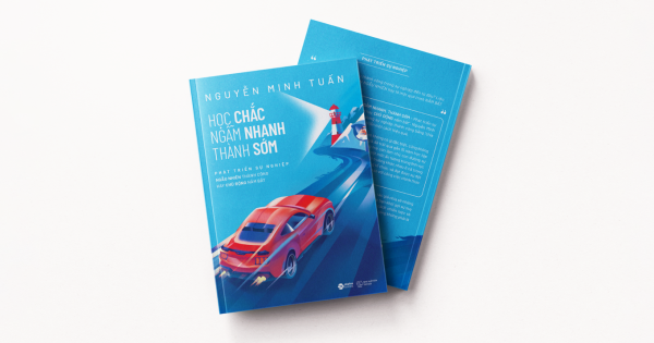 Học Chắc – Ngẫm Nhanh – Thành Sớm
